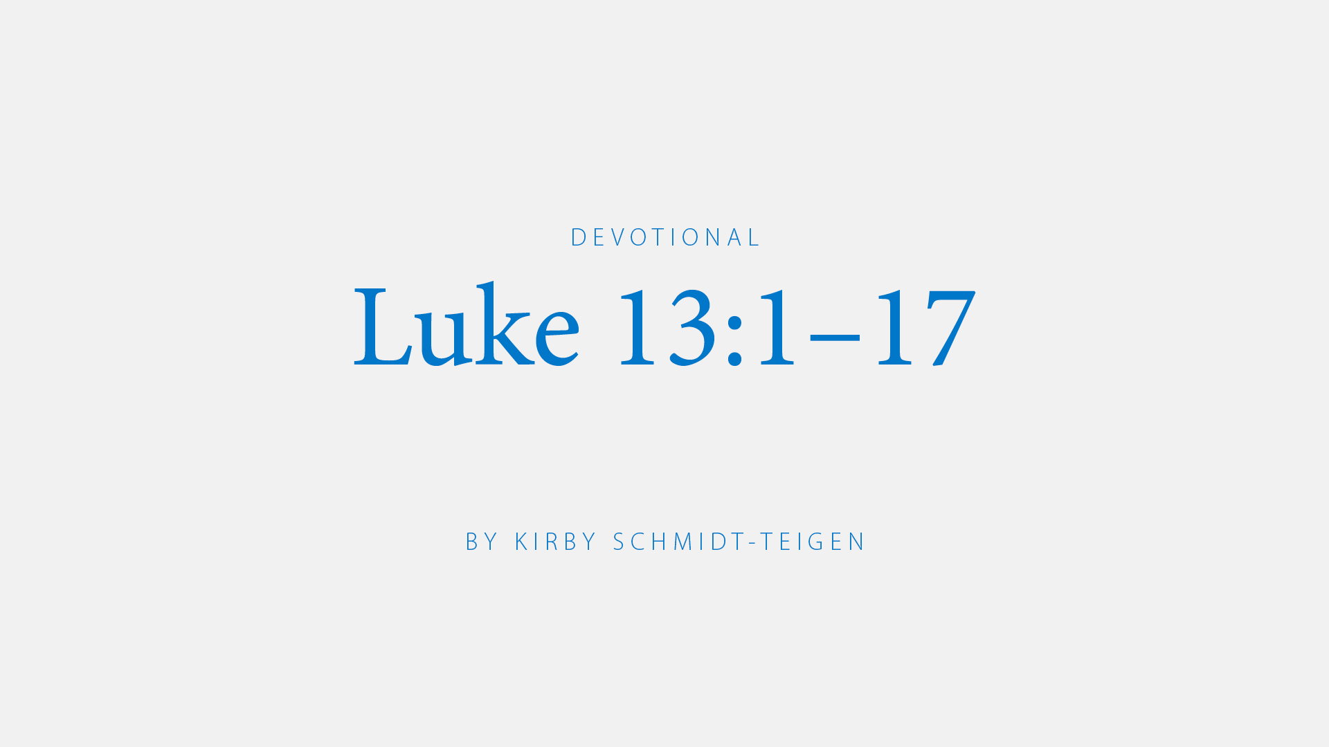 Luke 13:1–17