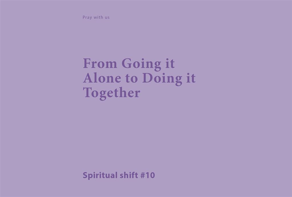 Spiritual Shift 10:  From Going it Alone to Doing it Together