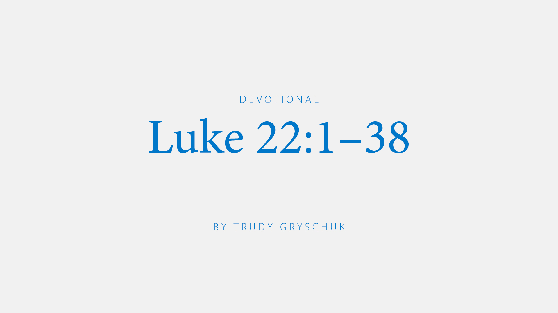 Luke 22:1–38