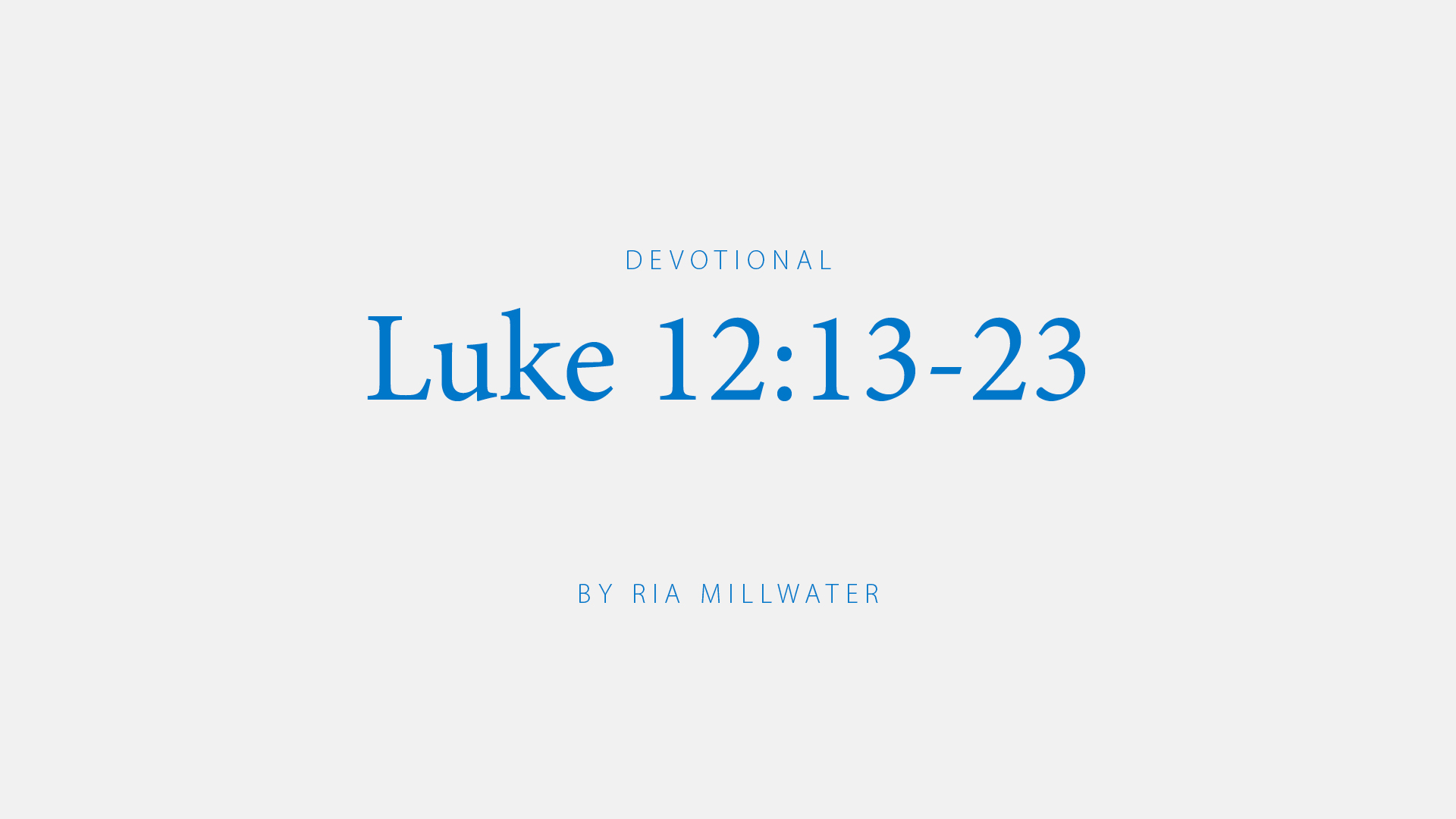 Luke 12:13–23